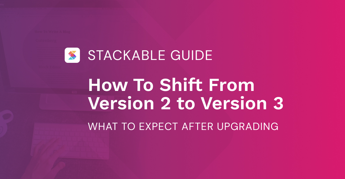 How To Shift From Version 2 to Version 3
